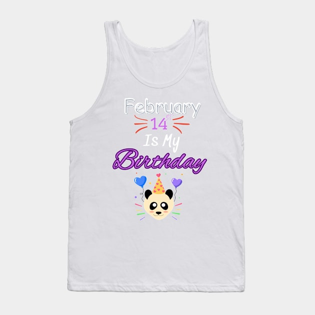 February 14 st is my birthday Tank Top by Oasis Designs